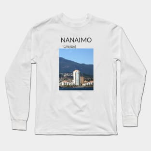 Nanaimo British Columbia City Canada Souvenir Gift for Canadian T-shirt Apparel Mug Notebook Tote Pillow Sticker Magnet Long Sleeve T-Shirt